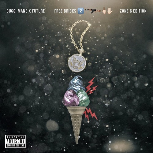 Gucci Mane_Future - Free Bricks 2 (Zone 6 Edition)